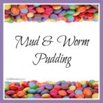 Mud & Worm Pudding