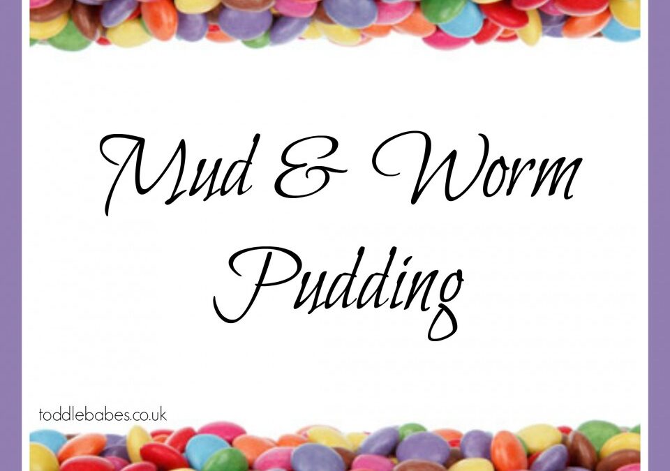 Mud & Worm Pudding