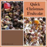 Quick Christmas Fruitcake