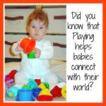 Playing helps babies connect with their world, play ideas for baby, how to play with a baby