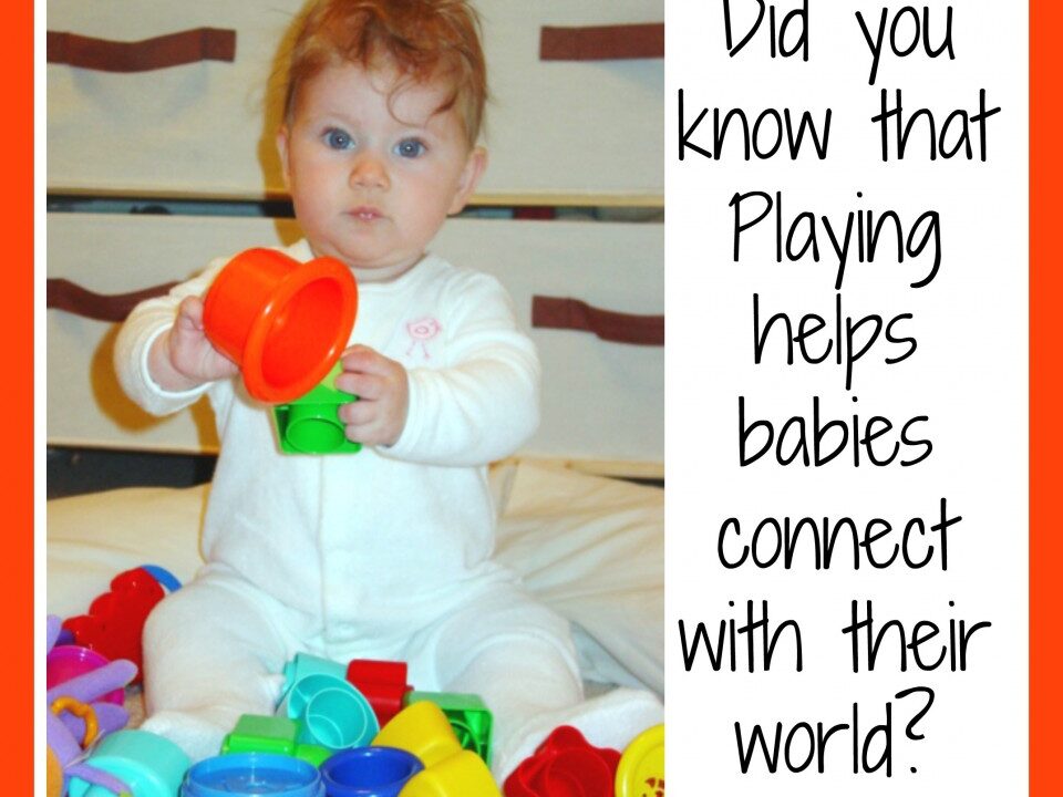 Playing helps babies connect with their world, play ideas for baby, how to play with a baby