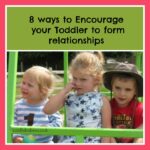 Encourage your Toddler to form relationships