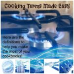 Cooking terms Made easy, definitions of cookery terms