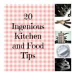 20 Ingenious kitchen and food tips