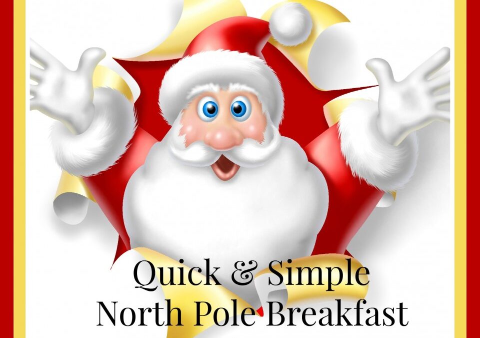 North Pole Breakfast Ideas, elf on the shelf, Christmas elf