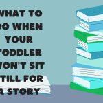 toddler won't sit still for story