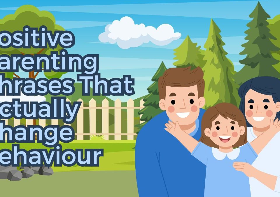 positive parenting phrases